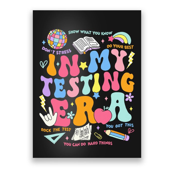 In My Testing Era Teachers Student Rock The Test Poster