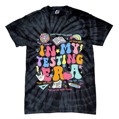 In My Testing Era Teachers Student Rock The Test Tie-Dye T-Shirt