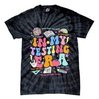In My Testing Era Teachers Student Rock The Test Tie-Dye T-Shirt