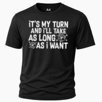 It's My Turn And I'll Take As Long As I Want Board Game Cooling Performance Crew T-Shirt