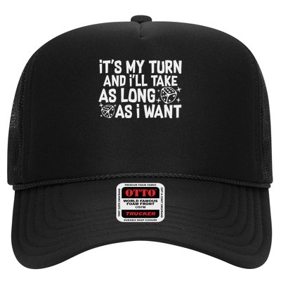 It's My Turn And I'll Take As Long As I Want Board Game Trucker Hat