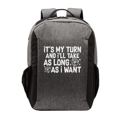 It's My Turn And I'll Take As Long As I Want Board Game Vector Backpack
