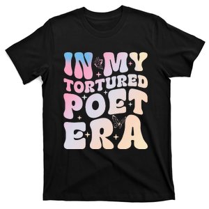 In My Tortured Era Funny In My Poet Era T-Shirt