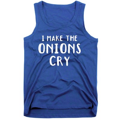 I Make The Onions Cry Culinary Chefs Kitchen Cook Chef Funny Funny Gift Tank Top