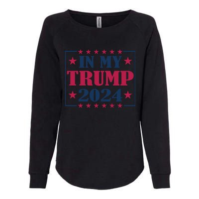 In My Trump 2024 Support Graphic Womens California Wash Sweatshirt