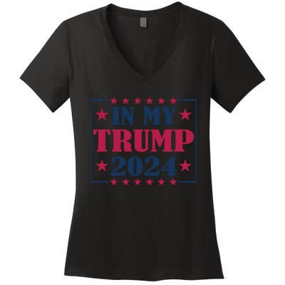 In My Trump 2024 Support Graphic Women's V-Neck T-Shirt