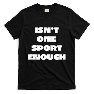 I.R.O.N M.A.N Triathlon Isnt One Sport Enough Support Crew T-Shirt