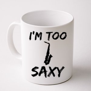 I M Too Saxy Christmas Gift Idea Coffee Mug