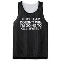 If My Team DoesnT Win Funny Sarcastic Sports Fan Humor Mesh Reversible Basketball Jersey Tank