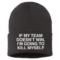 If My Team DoesnT Win Funny Sarcastic Sports Fan Humor Sustainable Knit Beanie