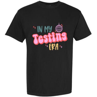 In My Testing Era, Funny Testing Teacher, Teaching Student Garment-Dyed Heavyweight T-Shirt