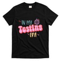 In My Testing Era, Funny Testing Teacher, Teaching Student T-Shirt