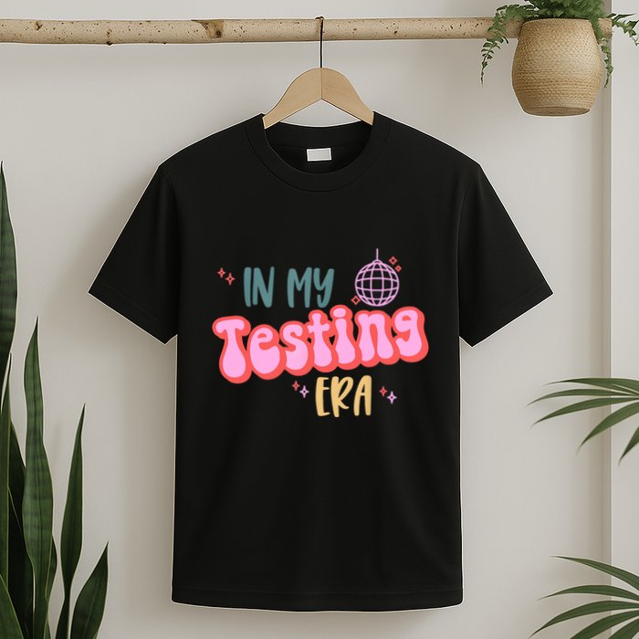 In My Testing Era, Funny Testing Teacher, Teaching Student T-Shirt