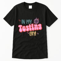 In My Testing Era, Funny Testing Teacher, Teaching Student Tall T-Shirt