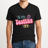 In My Testing Era, Funny Testing Teacher, Teaching Student V-Neck T-Shirt