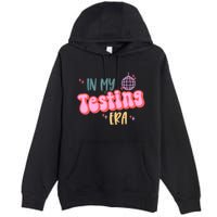 In My Testing Era, Funny Testing Teacher, Teaching Student Premium Pullover Hoodie