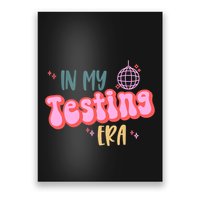 In My Testing Era, Funny Testing Teacher, Teaching Student Poster