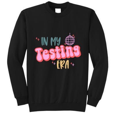 In My Testing Era, Funny Testing Teacher, Teaching Student Tall Sweatshirt