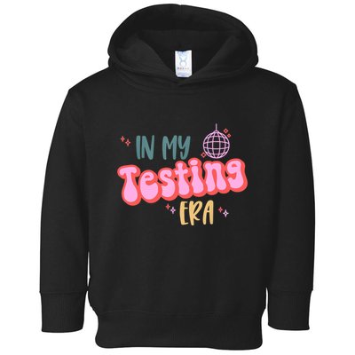 In My Testing Era, Funny Testing Teacher, Teaching Student Toddler Hoodie