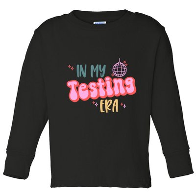 In My Testing Era, Funny Testing Teacher, Teaching Student Toddler Long Sleeve Shirt