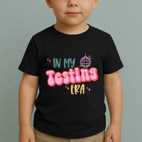 In My Testing Era, Funny Testing Teacher, Teaching Student Toddler T-Shirt