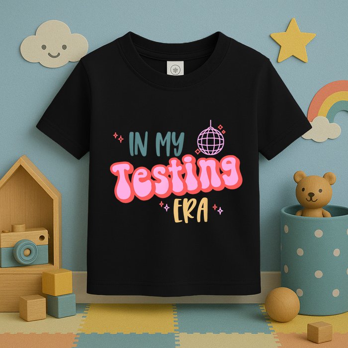 In My Testing Era, Funny Testing Teacher, Teaching Student Toddler T-Shirt