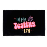 In My Testing Era, Funny Testing Teacher, Teaching Student Microfiber Hand Towel
