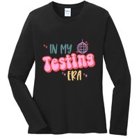 In My Testing Era, Funny Testing Teacher, Teaching Student Ladies Long Sleeve Shirt