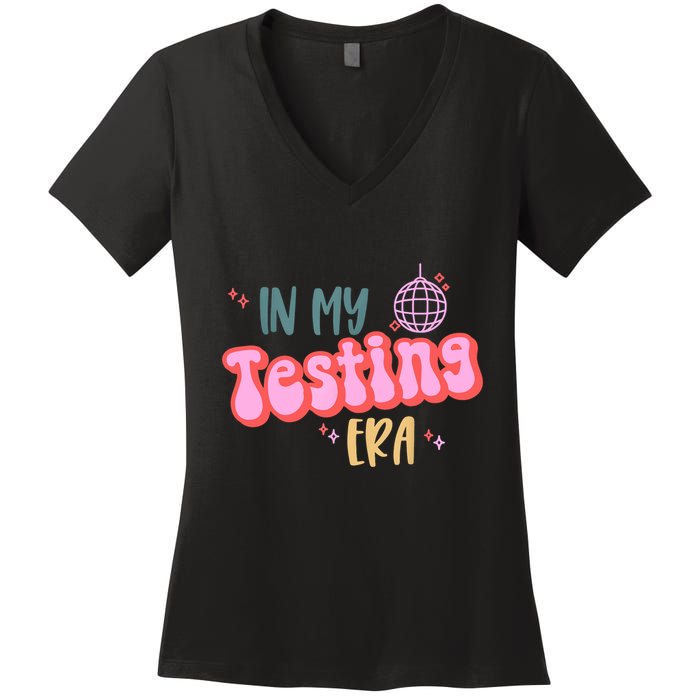 In My Testing Era, Funny Testing Teacher, Teaching Student Women's V-Neck T-Shirt