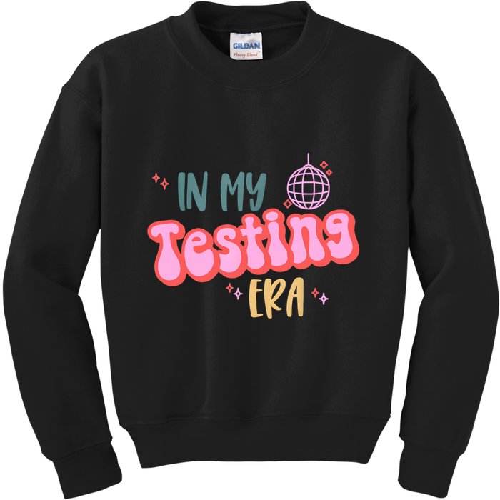 In My Testing Era, Funny Testing Teacher, Teaching Student Kids Sweatshirt