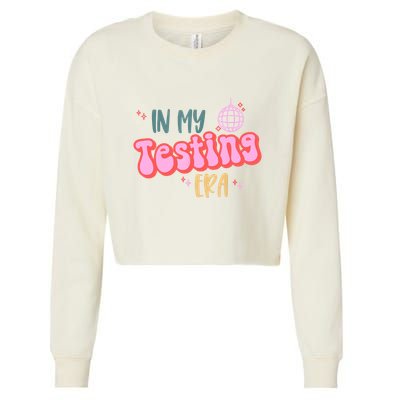 In My Testing Era, Funny Testing Teacher, Teaching Student Cropped Pullover Crew