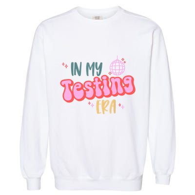 In My Testing Era, Funny Testing Teacher, Teaching Student Garment-Dyed Sweatshirt