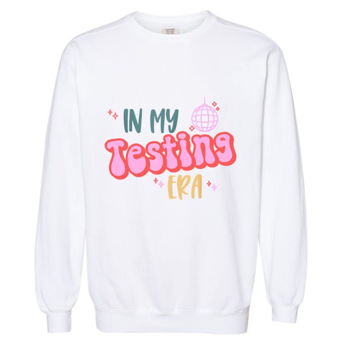 In My Testing Era, Funny Testing Teacher, Teaching Student Garment-Dyed Sweatshirt
