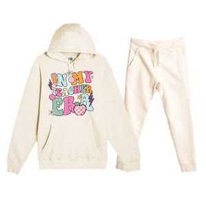 In My Teaching Era Best Teacher Appreciation Retro Groovy Premium Hooded Sweatsuit Set