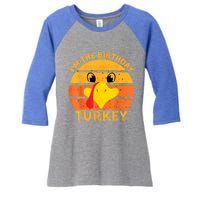 I M The Birthday Turkey Face Funny Happy Thanksgiving Gift Women's Tri-Blend 3/4-Sleeve Raglan Shirt