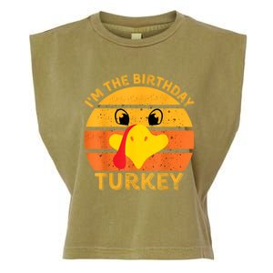 I M The Birthday Turkey Face Funny Happy Thanksgiving Gift Garment-Dyed Women's Muscle Tee