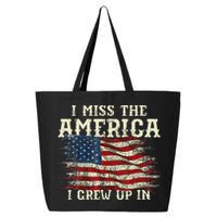 I Miss The America I Grew Up In Usa Flag 4th Of July 2024 25L Jumbo Tote