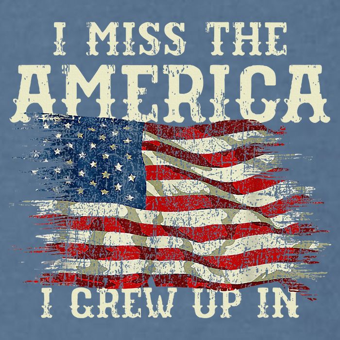 I Miss The America I Grew Up In Usa Flag 4th Of July 2024 Garment-Dyed Sweatshirt