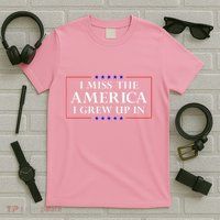 I Miss The America I Grew Up In American Flag T-Shirt