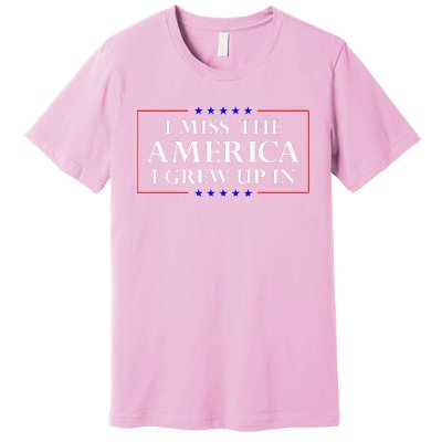 I Miss The America I Grew Up In American Flag Premium T-Shirt