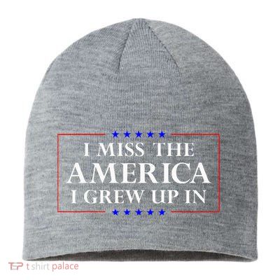 I Miss The America I Grew Up In American Flag Sustainable Beanie