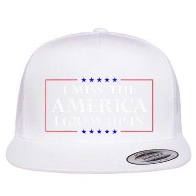I Miss The America I Grew Up In American Flag Flatbill Hat