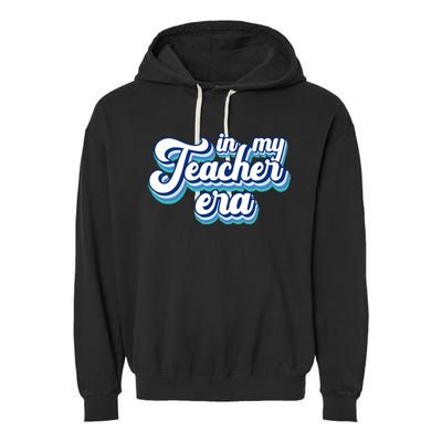 In My Teacher Era Retro Style Garment-Dyed Fleece Hoodie