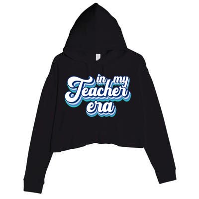 In My Teacher Era Retro Style Crop Fleece Hoodie