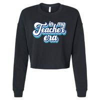 In My Teacher Era Retro Style Cropped Pullover Crew