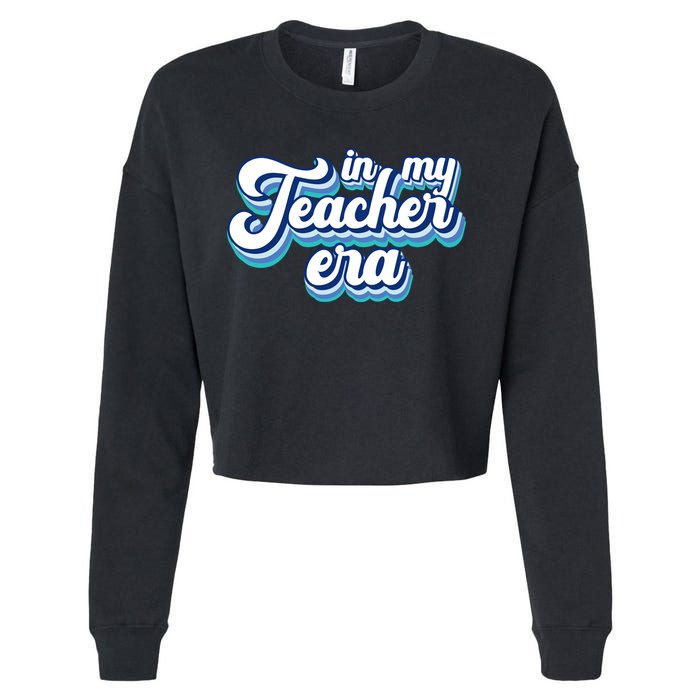 In My Teacher Era Retro Style Cropped Pullover Crew