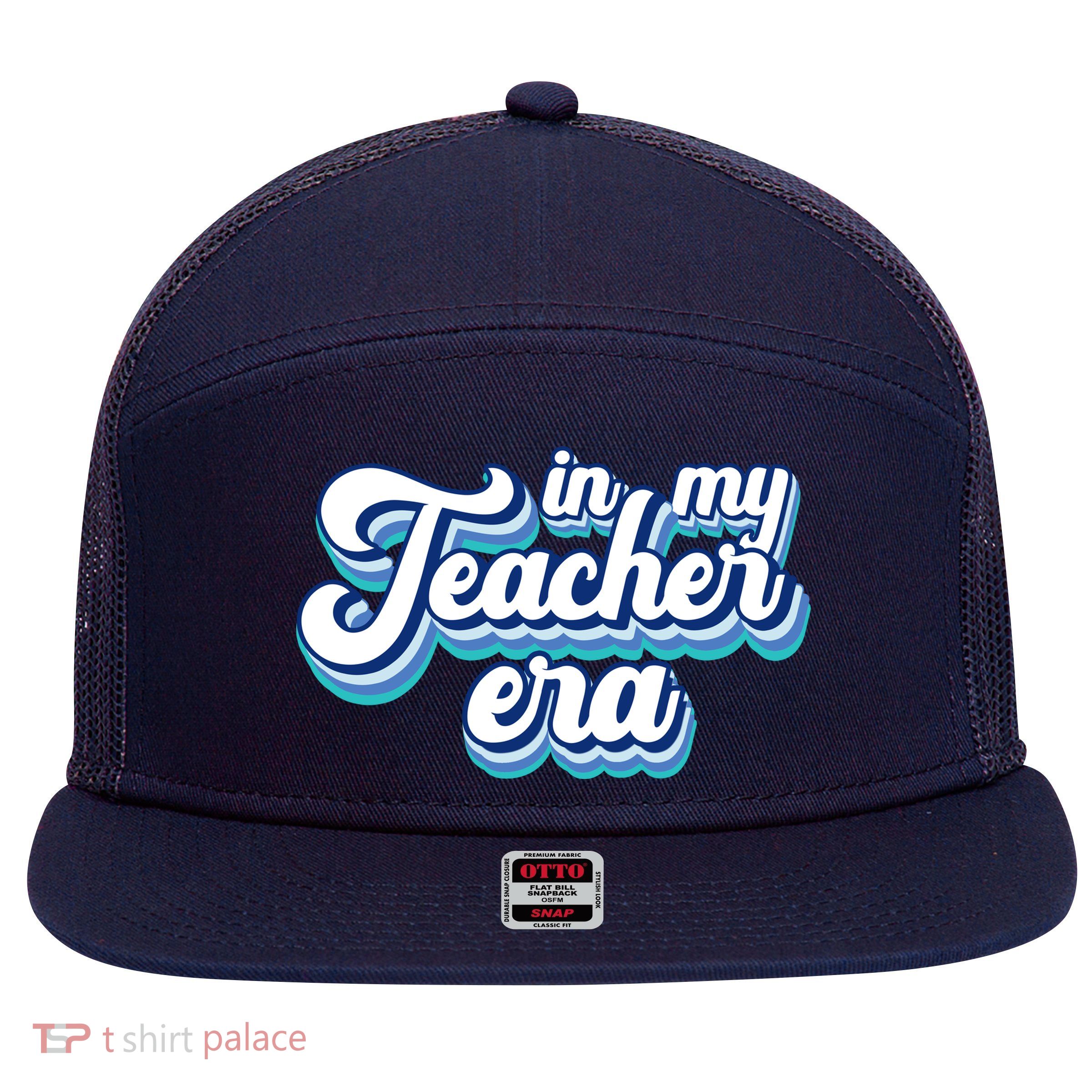 In My Teacher Era Retro Style 7 Panel Mesh Trucker Snapback Hat