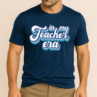 In My Teacher Era Retro Style Performance Shirt