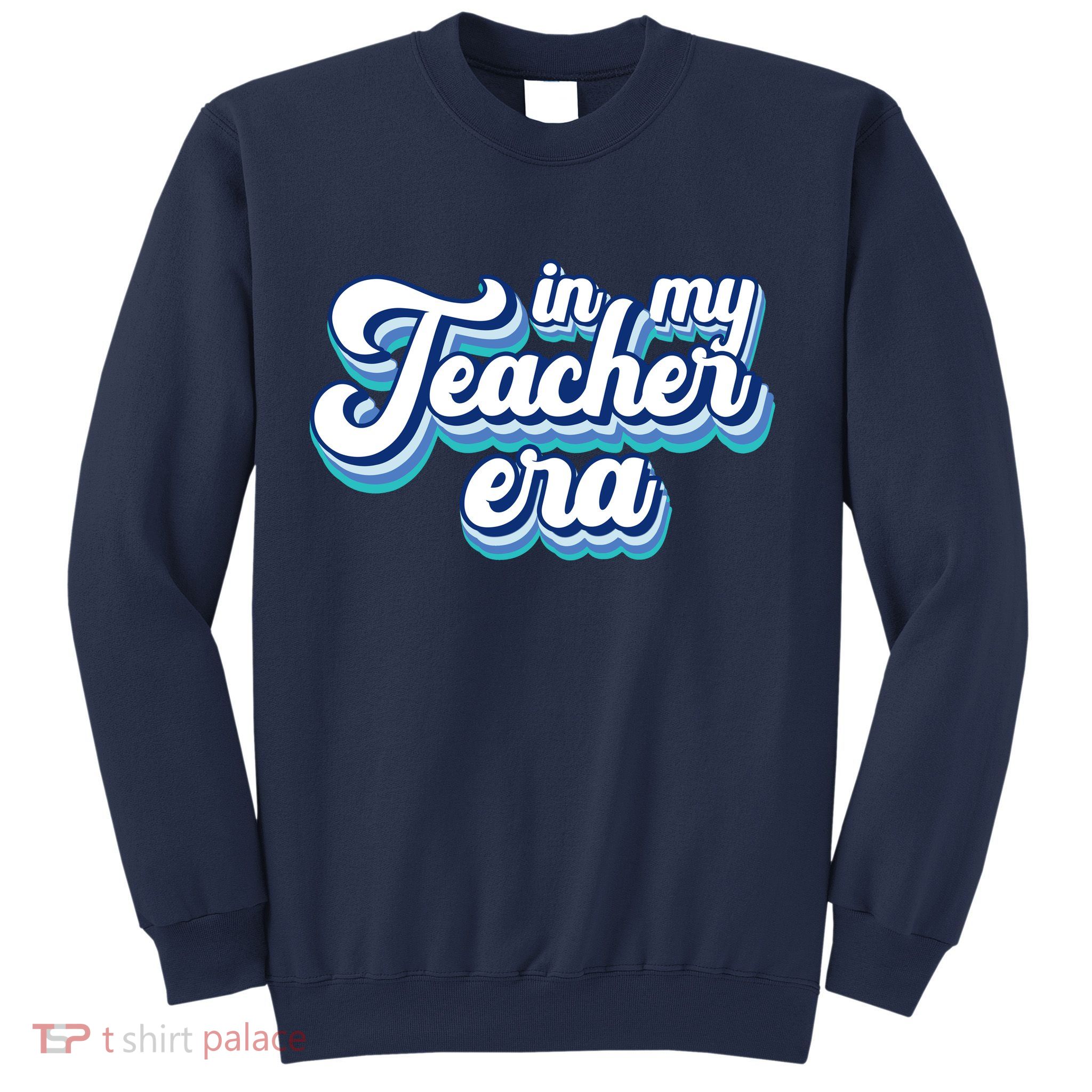 In My Teacher Era Retro Style Sweatshirt