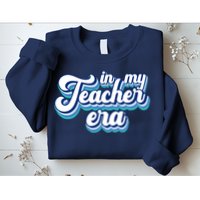 In My Teacher Era Retro Style Sweatshirt